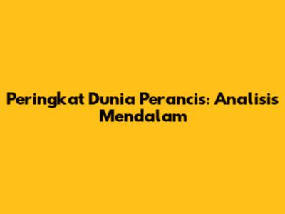 Peringkat Dunia Perancis: Analisis Mendalam