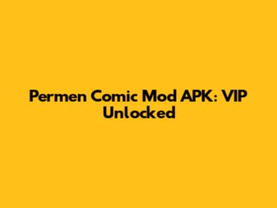 Permen Comic Mod APK: VIP Unlocked