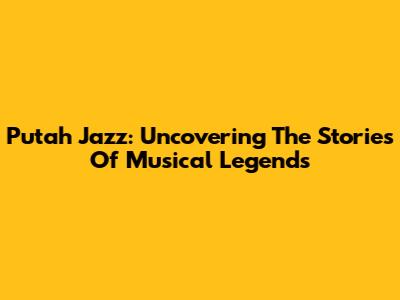 Putah Jazz: Uncovering The Stories Of Musical Legends