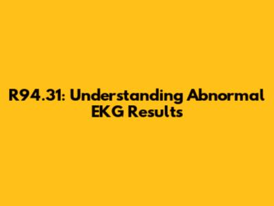 R94.31: Understanding Abnormal EKG Results