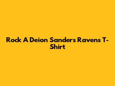 Rock A Deion Sanders Ravens T-Shirt