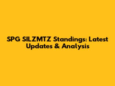 SPG SILZMTZ Standings: Latest Updates & Analysis