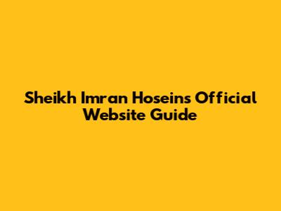 Sheikh Imran Hosein's Official Website Guide