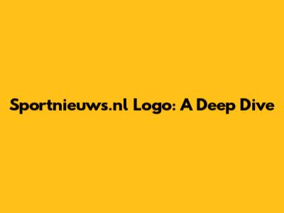 Sportnieuws.nl Logo: A Deep Dive