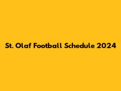 St. Olaf Football Schedule 2024
