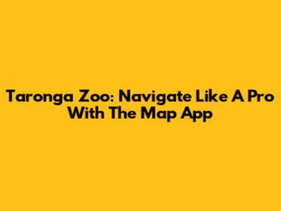 Taronga Zoo: Navigate Like A Pro With The Map App