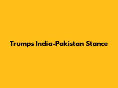 Trump's India-Pakistan Stance