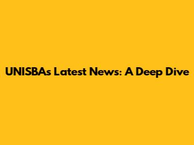 UNISBA's Latest News: A Deep Dive
