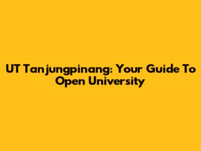 UT Tanjungpinang: Your Guide To Open University