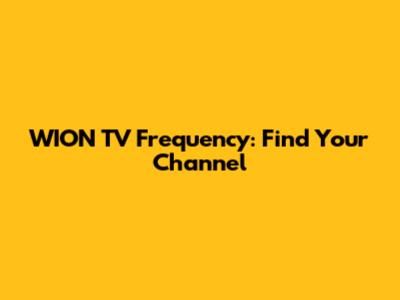 WION TV Frequency: Find Your Channel