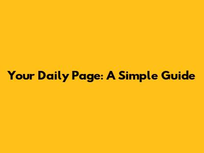 Your Daily Page: A Simple Guide